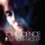 Total Science – See Your Face feat. Riya