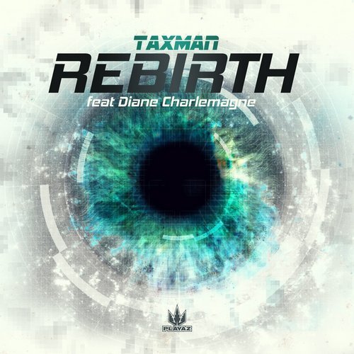 Taxman – Rebirth (Ft. Diane Charlemagne)
