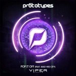 The Prototypes – Pop It Off (feat. Mad Hed City)