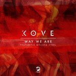 Kove – Way We Are (174 Mix)