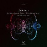 BMotion – All My Love (Feat. Jon Lilygreen)