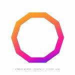 Hybrid Minds – Touch (feat. Tiffani Juno)